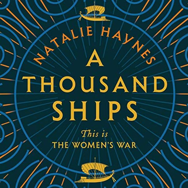 Cover Art for B07QSVJY98, A Thousand Ships by Natalie Haynes