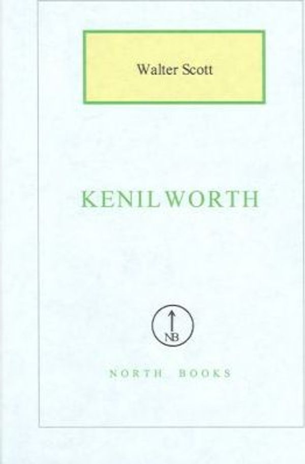 Cover Art for 9781582873466, Kenilworth by Walter Scott