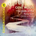 Cover Art for 9781473212008, The Book of the New Sun: Volume 2: Sword and Citadel by Gene Wolfe
