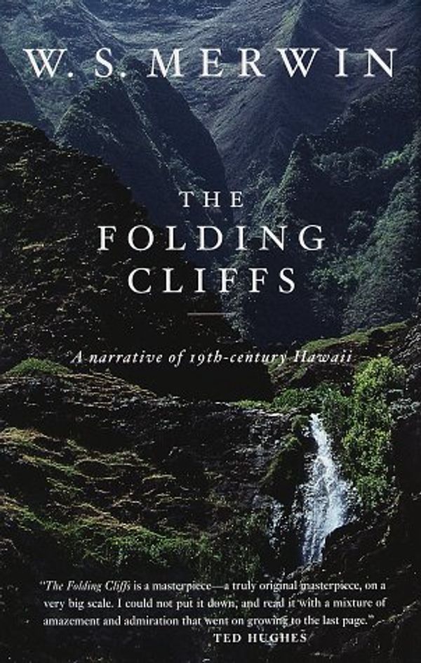 Cover Art for 9780375401480, The Folding Cliffs: A Narrative of 19th-century Hawaii by W. S. Merwin