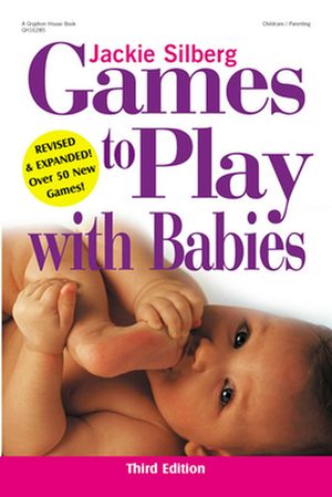 Cover Art for 9780876592557, Games to Play with Babies by Jackie Silberg