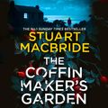 Cover Art for 9780008208356, The Coffinmaker's Garden by Stuart MacBride
