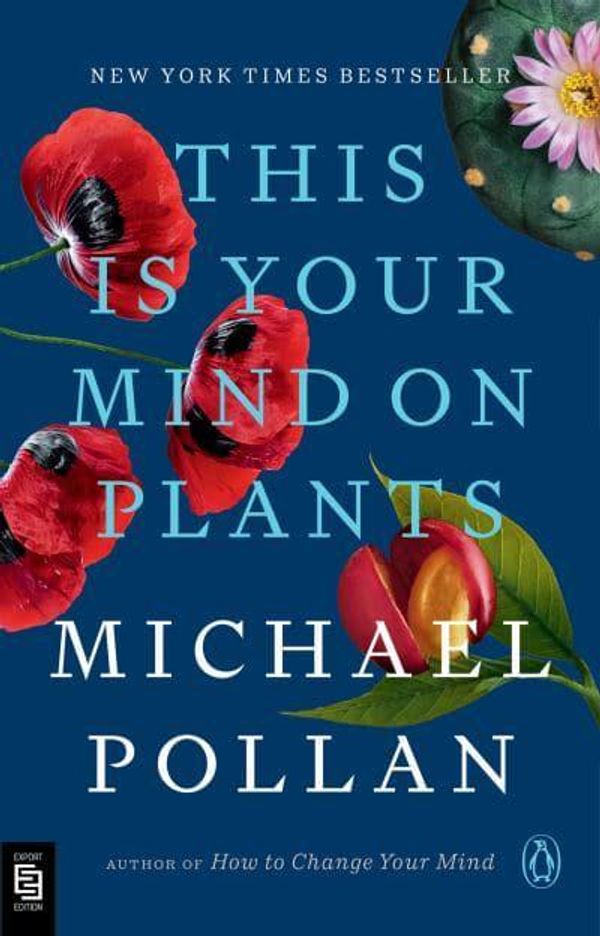 Cover Art for 9780593493519, This Is Your Mind on Plants by Michael Pollan