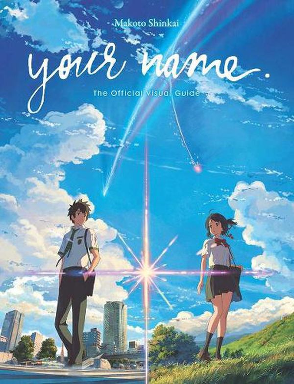 Cover Art for 9781975358716, your name. The Official Visual Guide by Makoto Shinkai