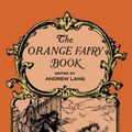 Cover Art for 9780486120119, The Orange Fairy Book by Andrew Lang