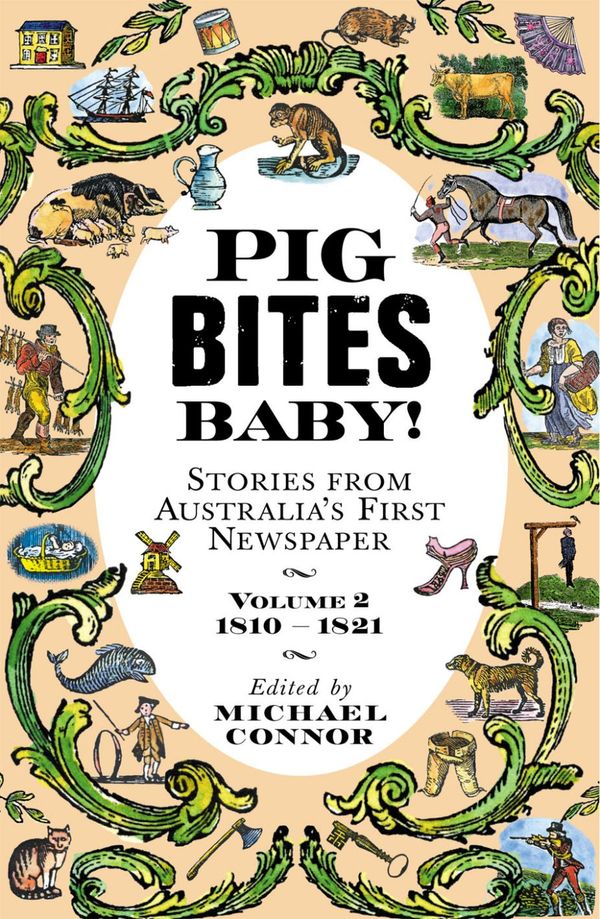 Cover Art for 9781876631918, More Pig Bites Baby! 1810-1821 by Michael Connor
