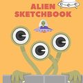 Cover Art for 9781706108443, Sketchbook for kids: 8.5X11 inches notebook, blank page journal , 100 pages plank paper for sketcher, kids , boys ,girls ,men, women, for drawing in Alien , spaceship , monster cover by Jj Happy Artist Publisher