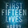 Cover Art for 9780316399616, The First Fifteen Lives of Harry August by Claire North