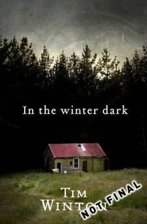Cover Art for 9780143010524, In the Winter Dark by Tim Winton