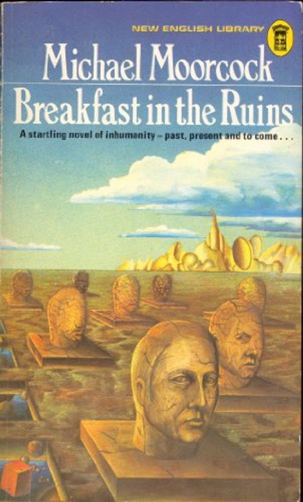 Cover Art for 9780450024016, Breakfast in the Ruins by Michael Moorcock