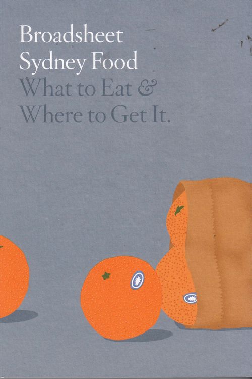 Cover Art for 9780646978499, Broadsheet Sydney Food by Broadsheet Media