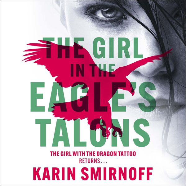 Cover Art for 9781529427080, The Girl in the Eagle's Talons by Karin Smirnoff