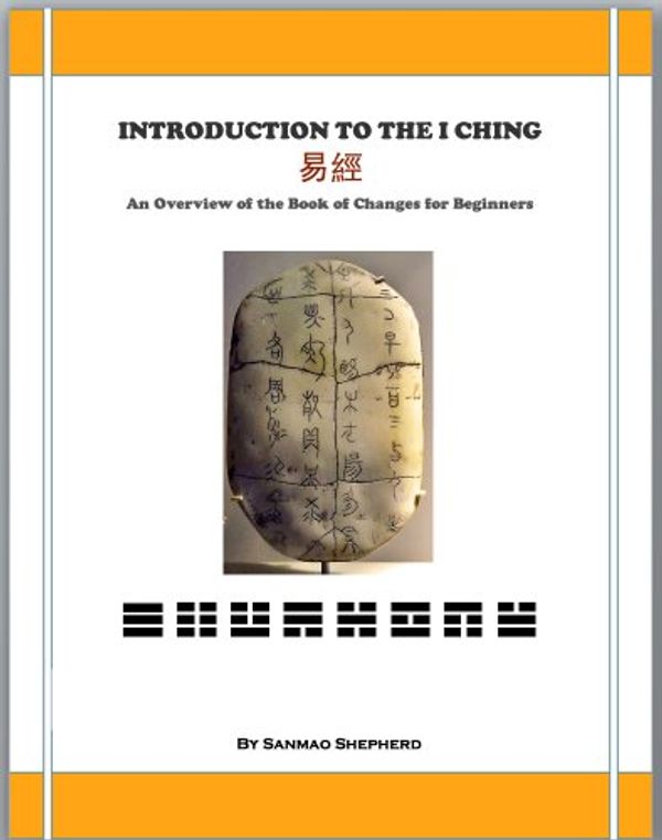 Cover Art for B00AWCLT4M, Introduction to the I Ching (An Overview of the Book of Changes for Beginners) by Sanmao Shepherd