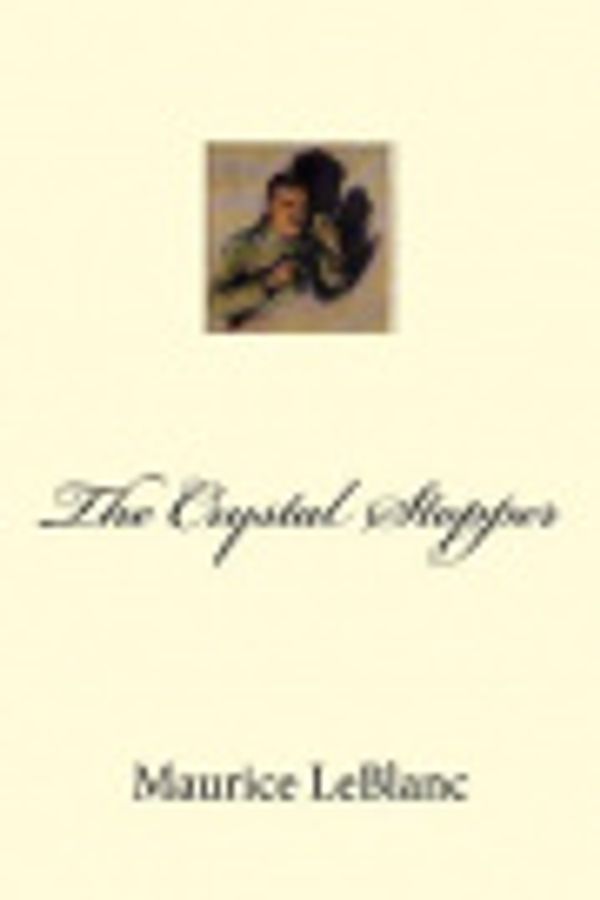 Cover Art for 9781726420075, The Crystal Stopper by Maurice LeBlanc