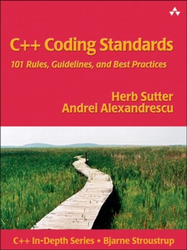 Cover Art for 9780132654425, C++ Coding Standards by Herb Sutter, Andrei Alexandrescu