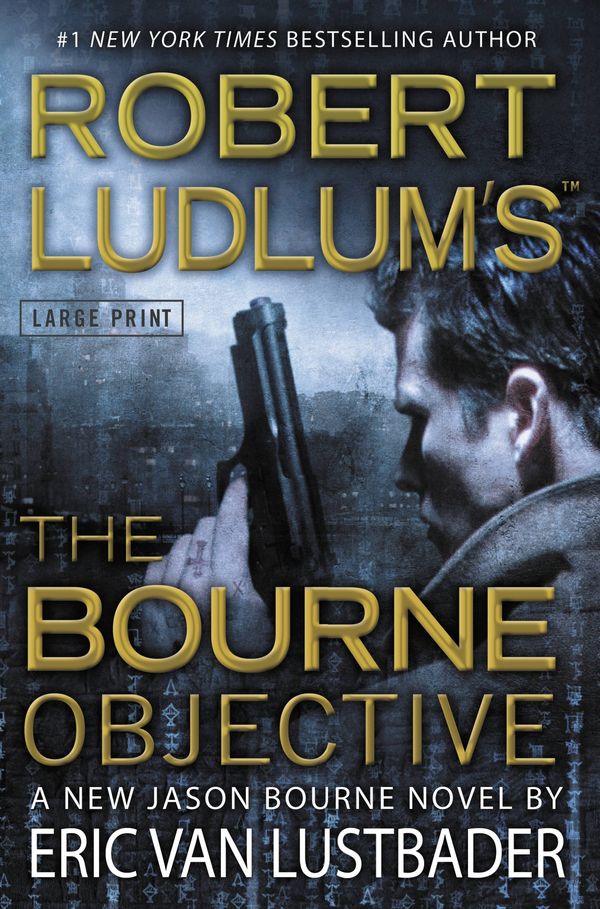 Cover Art for 9780446566902, Robert Ludlum's (TM) The Bourne Objective by Eric Lustbader