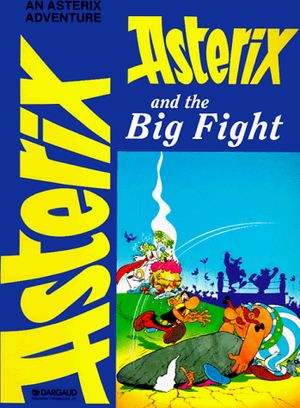 Cover Art for 9780917201585, Asterix and the Big Fight by 