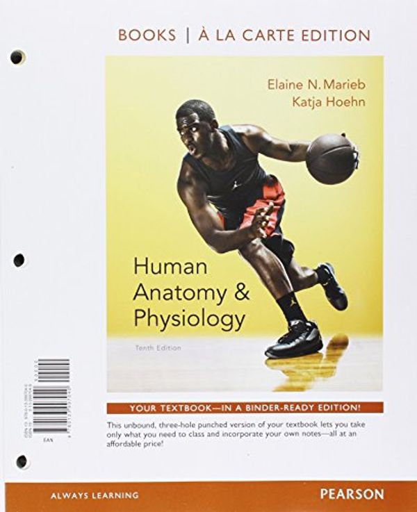 Cover Art for 9780134205601, Human Anatomy & Physiology, Books a la Carte Edition, Modified Masteringa &p with Pearson Etext & Value Pack Access Card and Brief Atlas by Elaine N. Marieb, Katja N. Hoehn