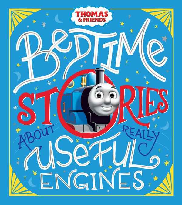 Cover Art for 9781760503918, Bedtime Stories about Really Useful Engines by Thomas & Friends