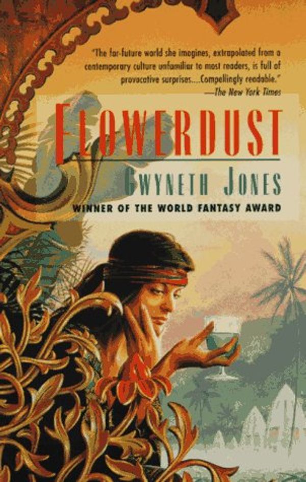 Cover Art for 9780312862923, Flowerdust by Gwyneth Jones