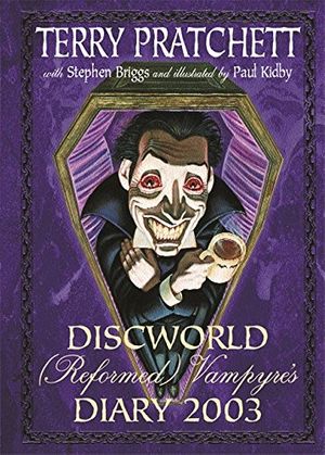 Cover Art for 9780575071056, The Discworld (Reformed) Vampyre's Diary 2003 by Terry Pratchett, Stephen Briggs