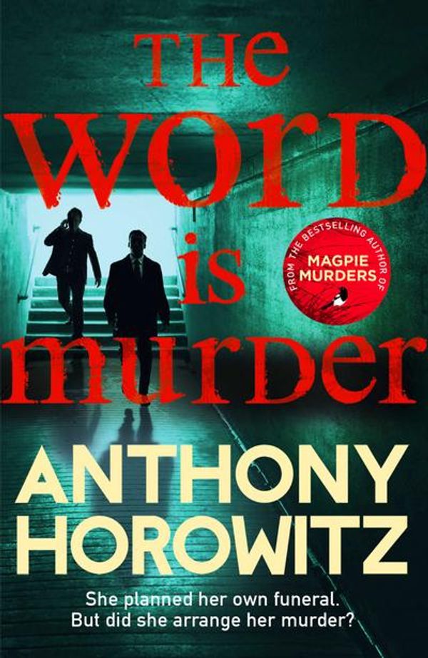Cover Art for 9781784757243, The Word Is Murder by Anthony Horowitz