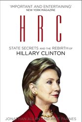 Cover Art for 9780099594697, HRC: State Secrets and the Rebirth of Hillary Clinton by Jonathan Allen, Amie Parnes