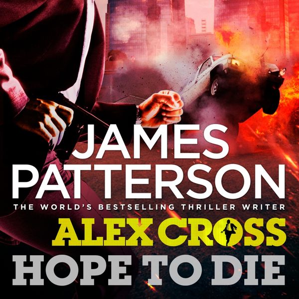 Cover Art for 9781448134724, Hope to Die by James Patterson, Michael Boatman, Scott Sowers