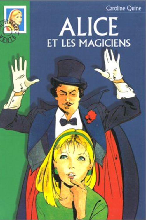 Cover Art for 9782012003736, Alice et les magiciens by Caroline Quine
