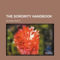 Cover Art for 9781236217660, The Sorority Handbook by Ida Shaw Martin