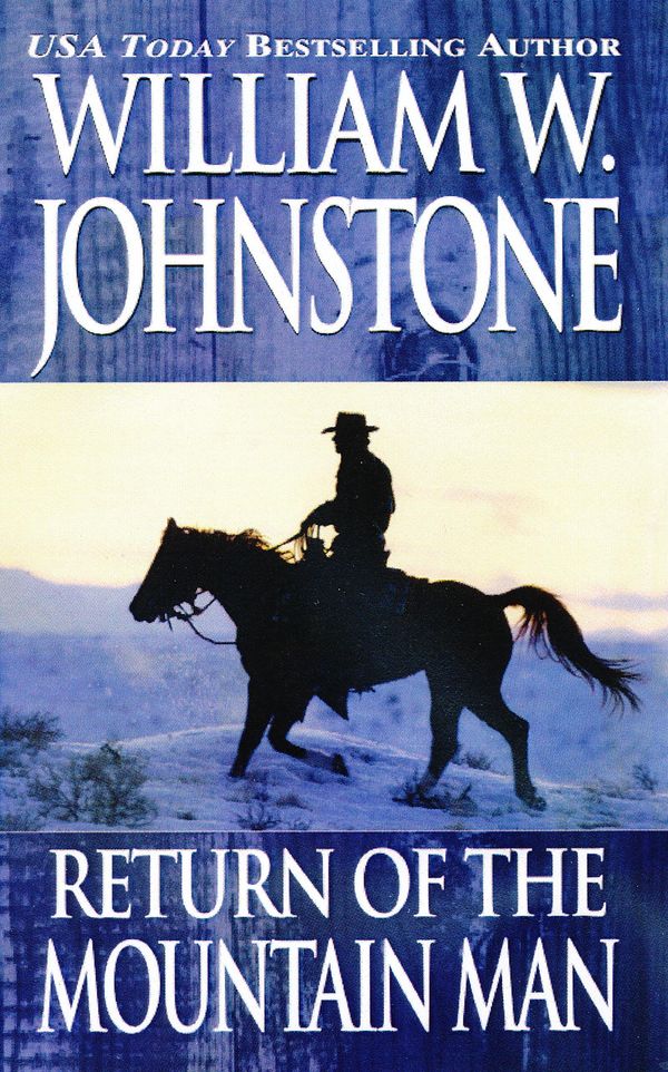 Cover Art for 9780758244604, The Return of the Mountain Man by William W Johnstone