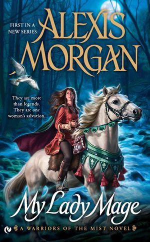 Cover Art for 9780451237446, My Lady Mage by Alexis Morgan