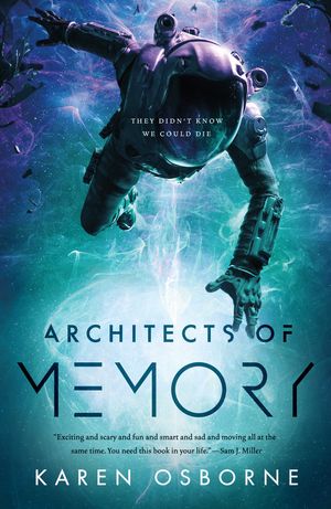 Cover Art for 9781250215475, Architects of Memory (The Memory War) by Karen Osborne