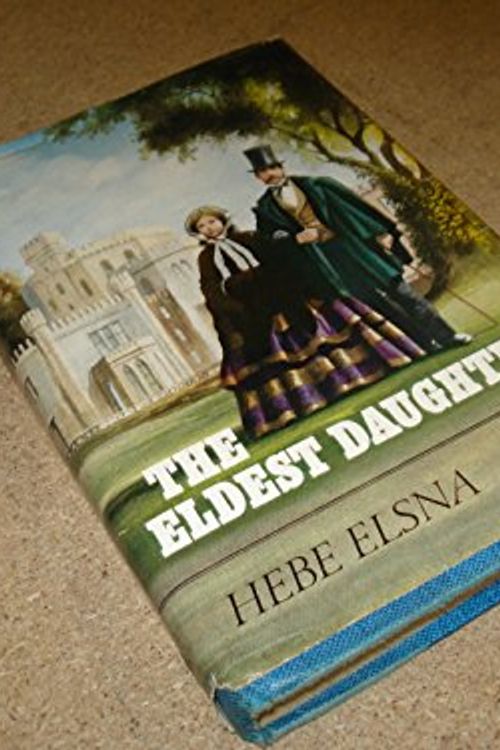 Cover Art for 9780002332101, Eldest Daughter by Hebe Elsna
