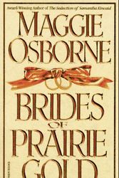 Cover Art for 9780446603249, Brides of Prairie Gold by Maggie Osborne
