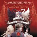 Cover Art for 9780062324276, The School for Good and Evil #2: A World without Princes by Soman Chainani, Polly Lee