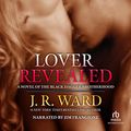 Cover Art for 9781664497733, Lover Revealed (The Black Dagger Brotherhood Series) by J. R. Ward