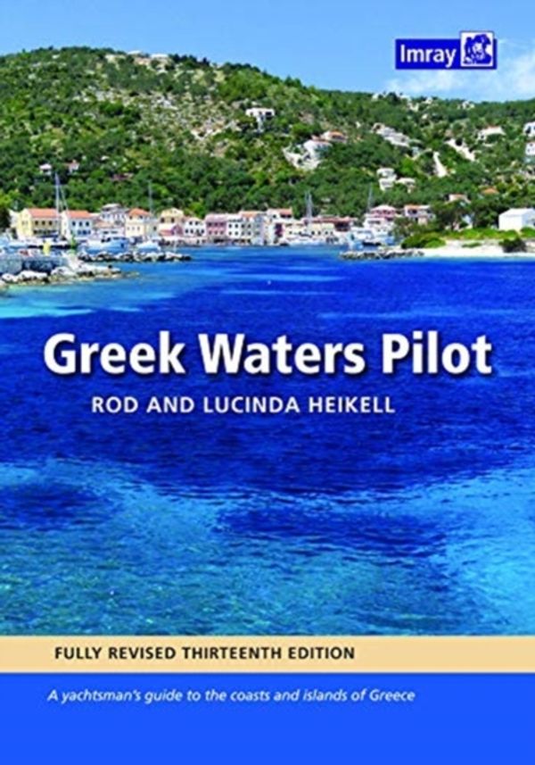 Cover Art for 9781846239502, Greek Waters Pilot: A yachtsman's guide to the Ionian and Aegean coasts and islands of Greece by Rod & Lucinda Heikell