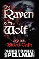 Cover Art for 9781609101855, THE Raven & the Wolf by Christopher Spellman
