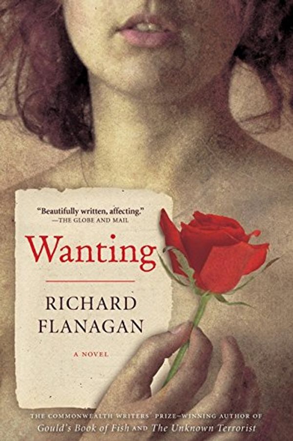 Cover Art for 9781554685110, Wanting by Richard Flanagan