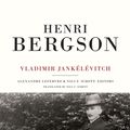 Cover Art for 9780822359357, Henri Bergson by Vladimir Jankelevitch