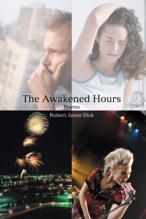 Cover Art for 9780595710324, The Awakened Hours by Robert Jason Dick