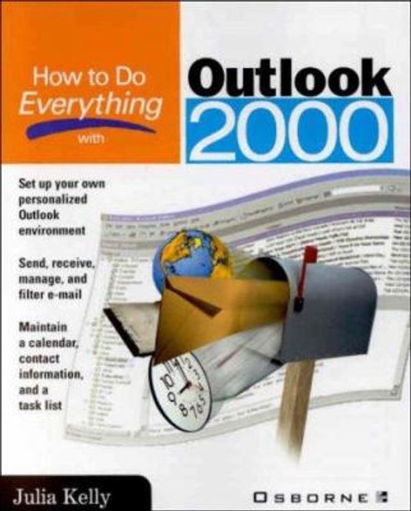 Cover Art for 0783254033177, How to Do Everything with Outlook 2000 by Julia Kelly