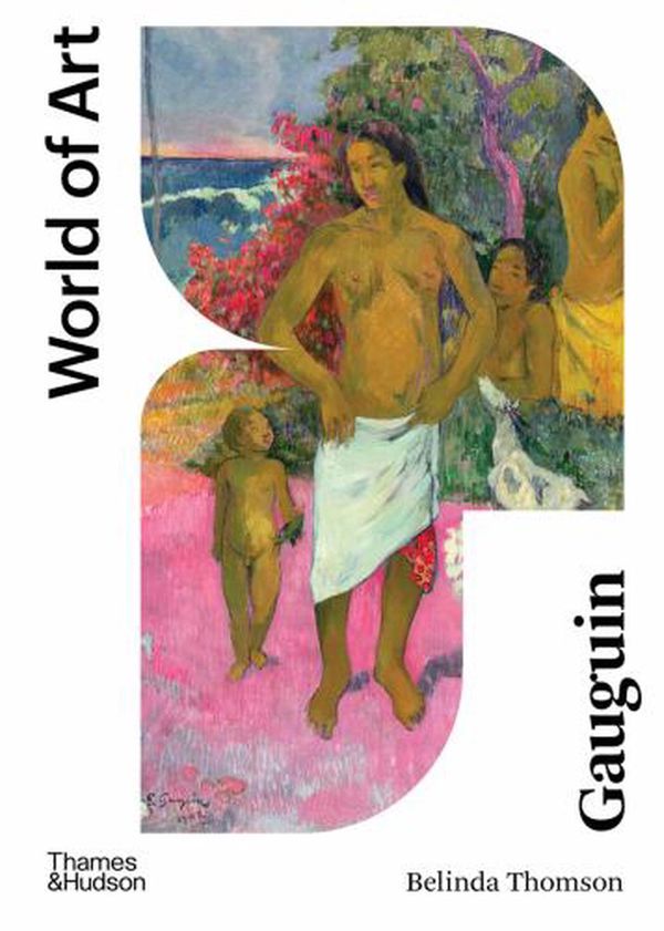 Cover Art for 9780500204719, Gauguin (World of Art): New Edition: 0 by Belinda Thomson