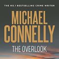 Cover Art for B0065UF2ZM, The Overlook (Harry Bosch Book 13) by Michael Connelly