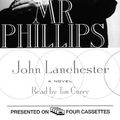 Cover Art for 9780671775018, Mr. Phillips [Audio] by John Lanchester