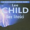 Cover Art for 9788373595521, Bez Litosci by Lee Child