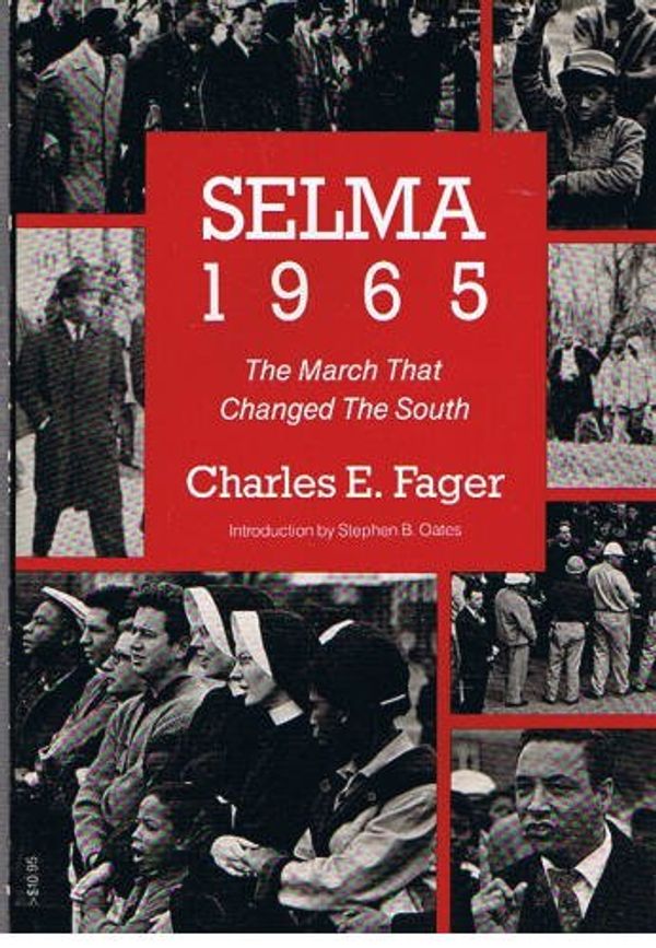 Cover Art for 9780807004050, Selma, 1965: The March That Changed the South (Beacon Paperback, 695) by Charles Fager