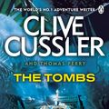 Cover Art for 9781405909228, The Tombs by Clive Cussler, Thomas Perry