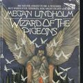 Cover Art for 9780441894673, Wizard of the Pigeons by Megan Lindholm
